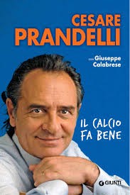 IL CALCIO FA BENE CESARE PRANDELLI